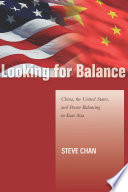 Looking for balance China, the United States, and power balancing in East Asia /