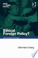 Ethical foreign policy? U.S. humanitarian interventions /