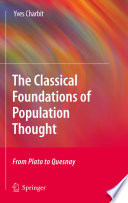 The Classical Foundations of Population Thought From Plato to Quesnay /