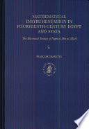 Mathematical instrumentation in fourteenth-century Egypt and Syria the illustrated treatise of Najm al-Dīn al-Mīṣrī /