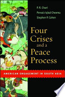 Four crises and a peace process American engagement in South Asia /