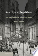 Anarchy and legal order law and politics for a stateless society /