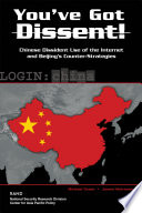 You've got dissent! Chinese dissident use of the Internet and Beijing's counter-strategies /