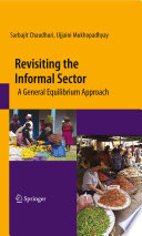 Revisiting the Informal Sector A General Equilibrium Approach /