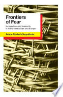 Frontiers of fear immigration and insecurity in the United States and Europe /