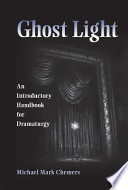 Ghost light an introductory handbook for dramaturgy /