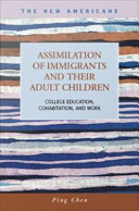 Assimilation of immigrants and their adult children college education, cohabitation, and work /