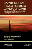 Hydraulic fracturing operations : handbook of environmental management practices /