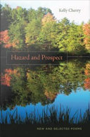 Hazard and prospect new and selected poems /