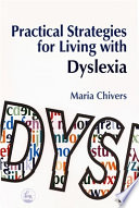 Practical strategies for living with dyslexia