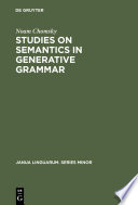 Studies on semantics in generative grammar /