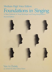 Foundations of singing : a text book in vocal technique and song interpretation /