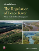 The regulation of Peace River : a case study for river management /