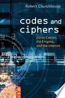 Codes and ciphers Julius Caesar, the Enigma, and the internet /