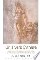 Unis vers Cythère aesthetic-political investigations in polis thought and the artful firm /