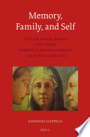 Memory, family, and self : Tuscan family books and other European egodocuments (14th-18th century) /