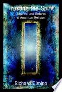 Trusting the spirit renewal and reform in American religion /