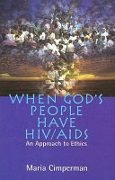 When God's people have HIV/AIDS : an approach to ethics /