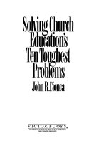 Solving church education's ten toughest problems /