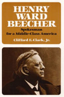 Henry Ward Beecher : spokesman for a Middle-class America /