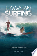 Hawaiian surfing : traditions from the past /
