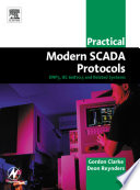 Practical modern SCADA protocols DNP3, 60870.5 and related systems /