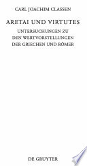 Aretai und Virtutes Untersuchungen zu den Wertvorstellungen der Griechen und Römer /