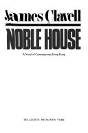 Noble house : a novel of contemporary Hong Kong /