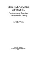 The pleasures of Babel contemporary American literature and theory /