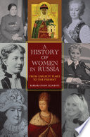 A history of women in Russia from earliest times to the present /