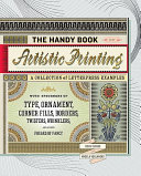 The handy book of artistic printing a collection of letterpress examples, with specimens of type, ornament, corner fills, borders, twisters, wrinklers, and other freaks of fancy /