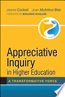 Appreciative inquiry in higher education a transformative force /