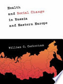 Health and social change in Russia and Eastern Europe
