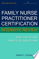Family nurse practitioner certification intensive review fast facts and practice questions /