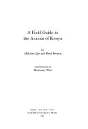 A field guide to the Acacias of Kenya /
