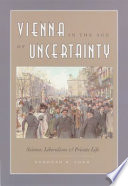 Vienna in the age of uncertainty science, liberalism, and private life /