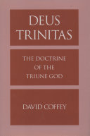 Deus Trinitas the doctrine of the Triune God /