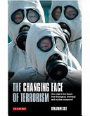 The changing face of terrorism : how real is the threat from biological, chemical, and nuclear weapons? /