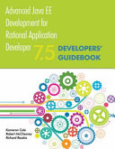 Advanced Java EE development for Rational Application Developer 7.5 developers' guidebook /