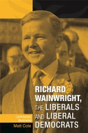 Richard Wainwright, the Liberals and Liberal Democrats unfinished business /