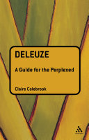 Deleuze a guide for the perplexed /