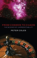 From cosmos to chaos the science of unpredictability /
