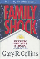 Family shock : keeping families strong in the midst of earthstaking change /