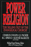 Power religion : the selling out of the evangelical church? /