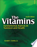 The vitamins fundamental aspects in nutrition and health /