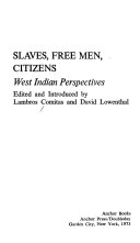 Slaves, free men, citizens : West Indian perspectives. /
