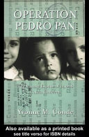 Operation Pedro Pan the untold exodus of 14,048 Cuban children /