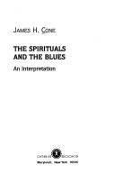 The Spirituals and the blues : an interpretation /