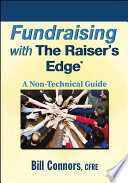 Fundraising with the raiser's edge a non-technical guide /
