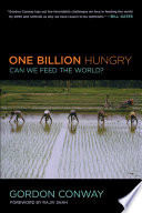 One billion hungry can we feed the world? /